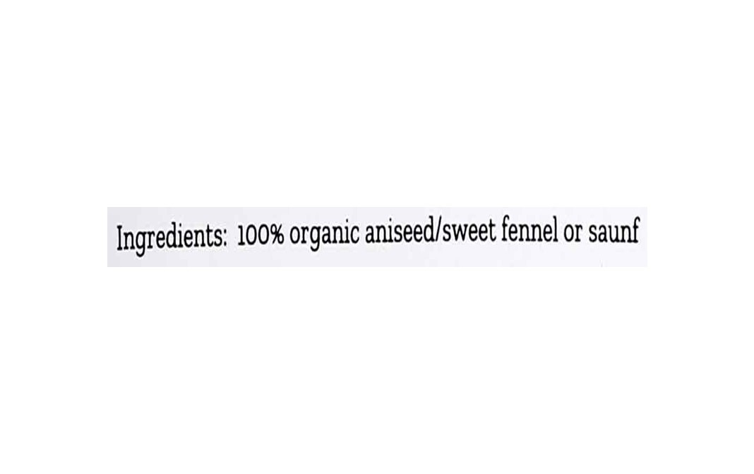 Conscious Food Aniseed/Sweet Fennel or Saunf Organic   Pack  100 grams